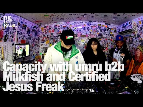 Capacity with umru b2b Milkfish and Certified Jesus Freak @TheLotRadio 01-24-2024