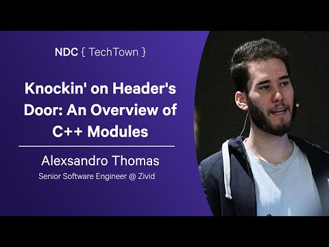 Knockin' on Header's Door: An Overview of C++ Modules - Alexsandro Thomas - NDC TechTown 2025