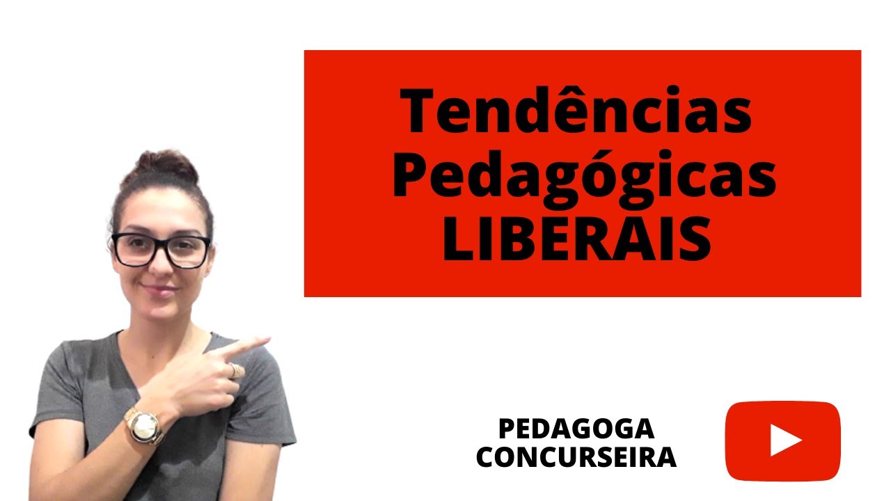 Tendências Pedagógicas para Concurso- LIBERAIS | Pedagoga Concurseira