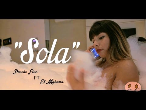 Puerko Fino, El Makana - Sola (Video Oficial)