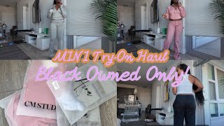 MINI Try On Haul| Black Owned Women business only! Aira + Samaria Leah & more!
