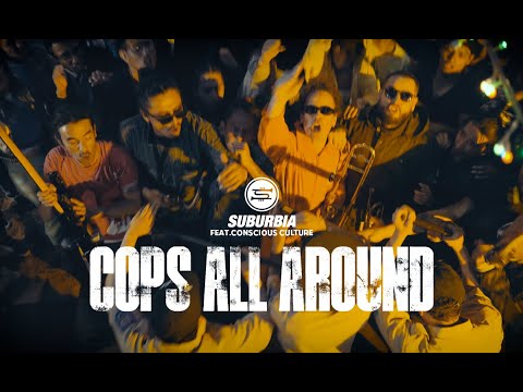 Suburbia ska - Feat. Conscious Culture - Cops all around.