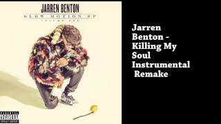Jarren Benton - Killin My Soul Instrumental Remake