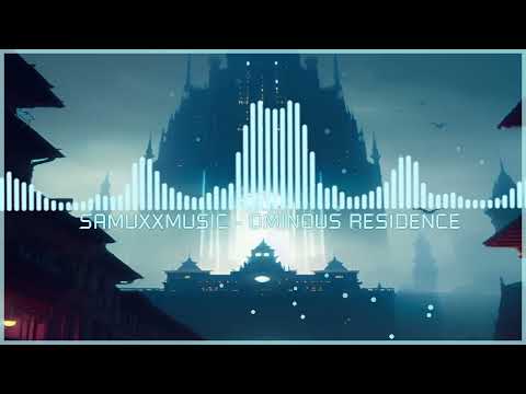 SAMUXXMUSIC - OMINOUS RESIDENCE (DARK MOOMBAHTON)