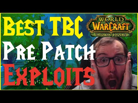 Best TBC Pre Patch EXPLOITS Right Now!