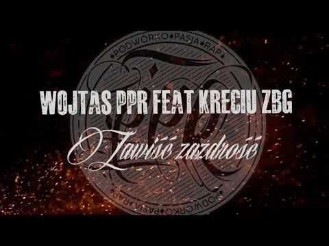 Wojtas PPR feat Krecik ZBG - zawiść zazdrość