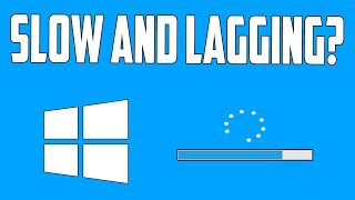 How To Fix Windows 10 Lagging/Slow Problem [Quick Fix]