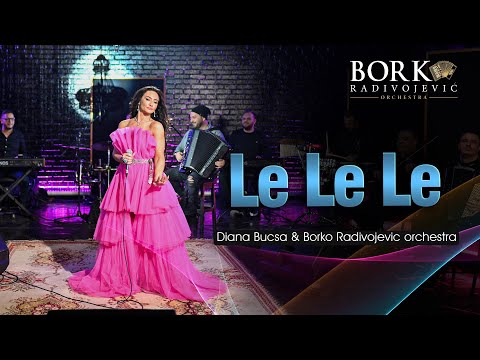 Diana Bucsa & Borko Radivojevic orchestra - Le Le Le