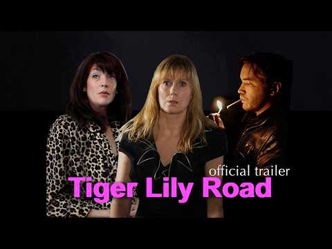 Tráiler de Tiger Lily Road (2013)