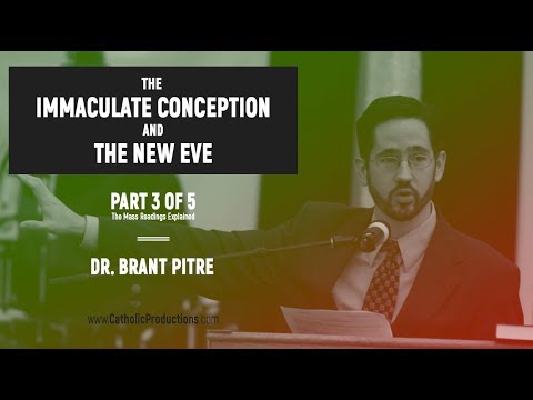 The Immaculate Conception and the New Eve (Part 3 of 5)