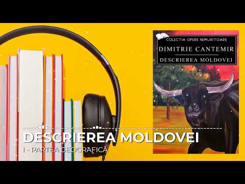 DESCRIEREA MOLDOVEI - CAPITOLUL 1 - DIMITRIE CANTEMIR - AUDIBOOK GRATUIT