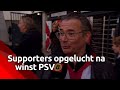 PSV-fans reageren op moeizame zege op sc Heerenveen