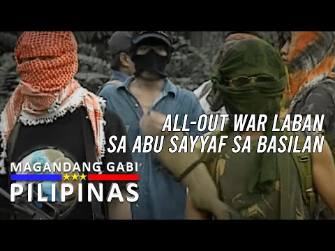 PART 1: All-Out War Laban sa Abu Sayyaf sa Basilan | Magandang Gabi Pilipinas