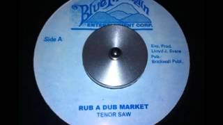 Tenor Saw - Rub A Dub Market