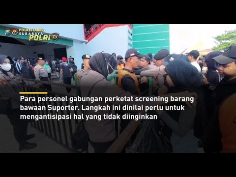 PENGAMANAN PERTANDINGAN TERAKHIR LIGA 1 2024 PERSEBAYA VS PERSIK KEDIRI