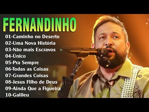 Fernandinho ALBUM COMPLETO [[ 2023 ]] AS 35+MELHORES E MAIS TOCADAS GOSPEL - Uma Nova História