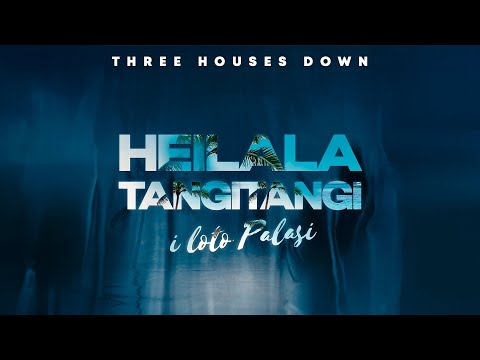 Three Houses Down - Heilala Tangi Tangi i Loto Palasi (Audio)