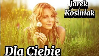 Musik-Video-Miniaturansicht zu Dla Ciebie Songtext von Jarek Kosiniak