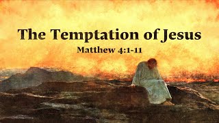 &quot;The Temptation of Jesus&quot; - Mike Stone, Senior Pastor