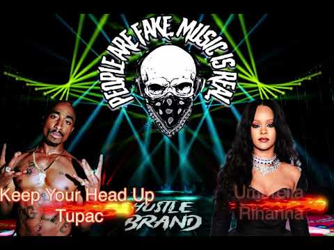 Umbrella - Rihanna / Keep Your Head Up - Tupac Mashup