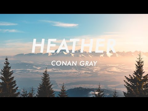 Conan Gray - Heather (Lyrics)