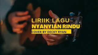 Download lagu Nyanyian Rindu - lirik lagu cover by Decky Ryan mp3 Download lagu Nyanyian Rindu - lirik lagu cover by Decky Ryan mp3