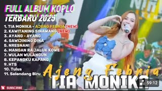 Download lagu AJENG FEBRIA - TIA MONIKA - FULL ALBUM KOPLO TERBARU 2025 mp3