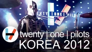twenty one pilots - Korea 2012