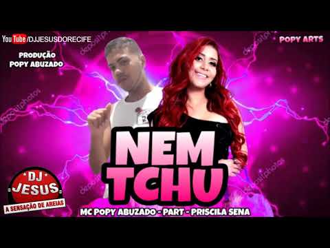 REMIX BREGA FUNK - PRISCILA SENNA A MUSA E  MC POPY ABUZADO - NEM TCHUM - MÚSICA NOVA - LANÇAMENTO