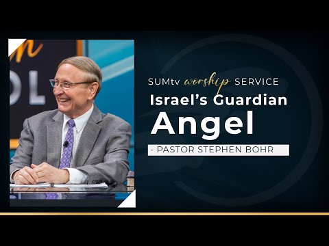 Israel’s Guardian Angel - Pastor Stephen Bohr || Worship Service (5/5/22)