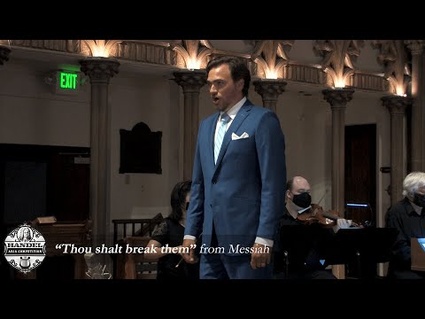 Bradley King sings “Thou shalt break them” from Messiah
