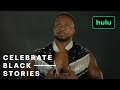 Celebrate Black Stories Black Excellence Hulu