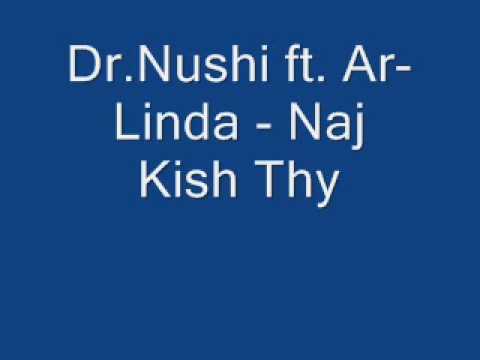 Dr Nushi ft Ar Linda Naj Kish Thy