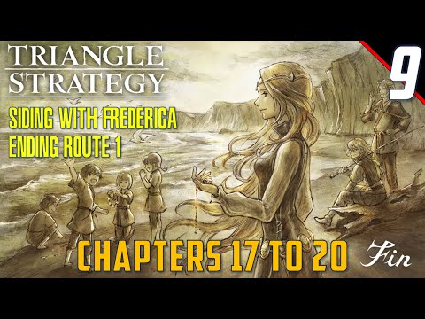 Chapters 17 to 20 [Final] Frederica Ending Route - First Time Walkthrough | Triangle Strategy