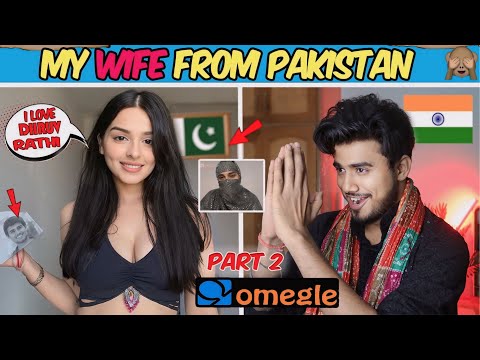 OMEGLE  - My  Wife From Pakistan - Part 2 - But She Love Dhruv Rathee | Omegle India
