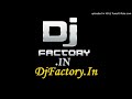 Chand Sifarish DJ SoLo And DJ Avin Remix DjFactory In