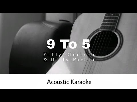 Kelly Clarkson & Dolly Parton - 9 To 5 (Acoustic Karaoke)