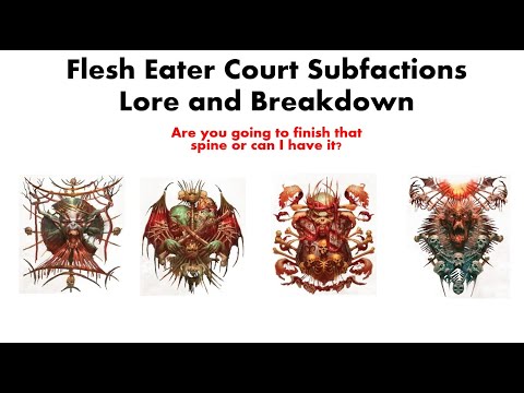 Flesh Eater Courts Subfactions LORE and BREAKDOWN