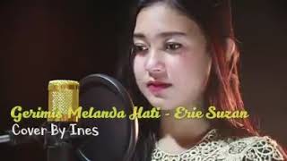 Download lagu Gerimis melanda hati - erie suzan cover by ines mp3 Download lagu Gerimis melanda hati - erie suzan cover by ines mp3