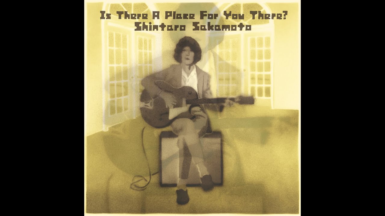Is There A Place For You There? / Shintaro Sakamoto (Official Audio)