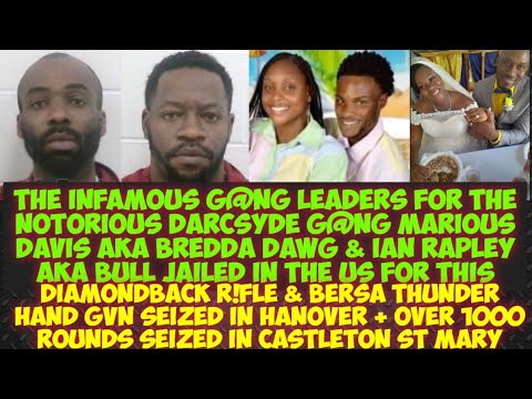 Darcsyde G@NG Leaders Marious Davis aka Bredda Dawg & Ian Rapley aka Bull Jailed In The US For This.