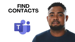 How to Find Contacts in Microsoft Teams (Step-by-Step Guide)