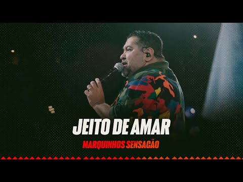 Marquinhos Sensação - Jeito de Amar (Pintando o Samba de Prateado)