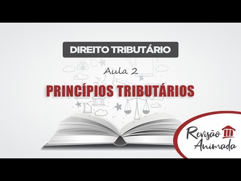 Direito Tributário - Aula 02 - Princípios Tributários