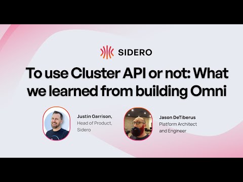 To use Cluster API or not: What we learned from building Omni