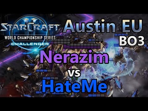 EU Open Qualifier #2 - Nerazim (P) vs HateMe (Z) - WCS Austin Challenger