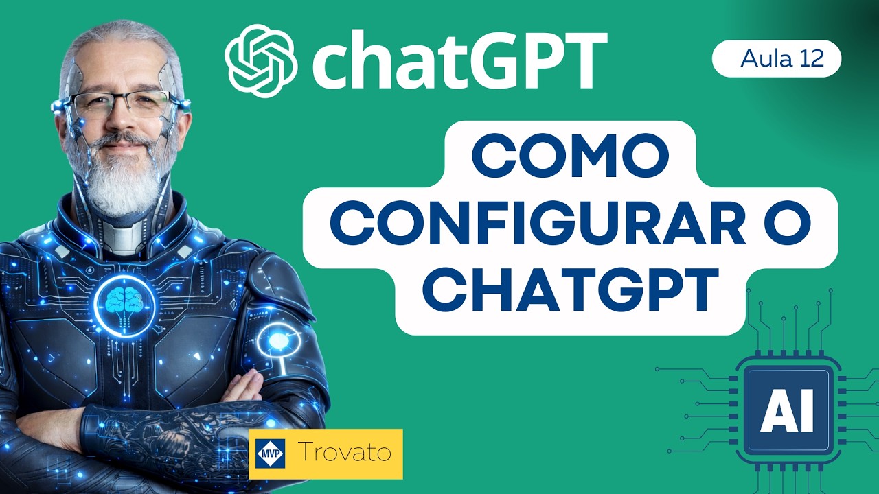 Como configurar o chatGPT para que ele guarde informações de você - chatGPT - [Aula 12]