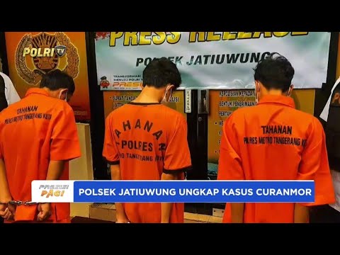 POLSEK JATIUWUNG POLRES METRO TANGERANG KOTA UNGKAP KASUS CURANMOR