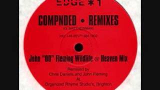 Dj Edge - Compnded (John '00' Fleming Wildlife @ Heaven Mix)