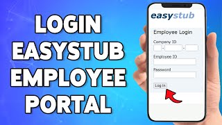 How To Login Easystub Employee Portal 2023 | Easystub Employee Online Account Sign In Help